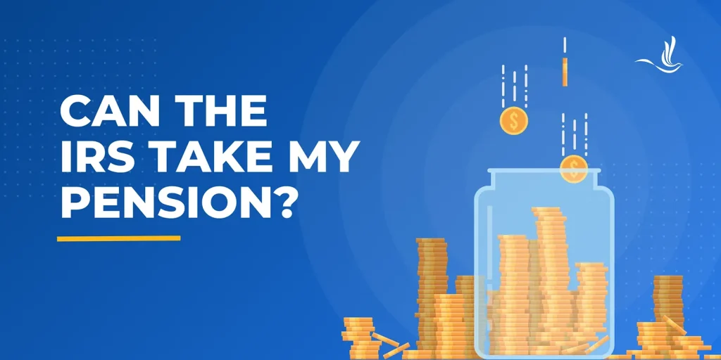 Can the IRS Take My Pension?