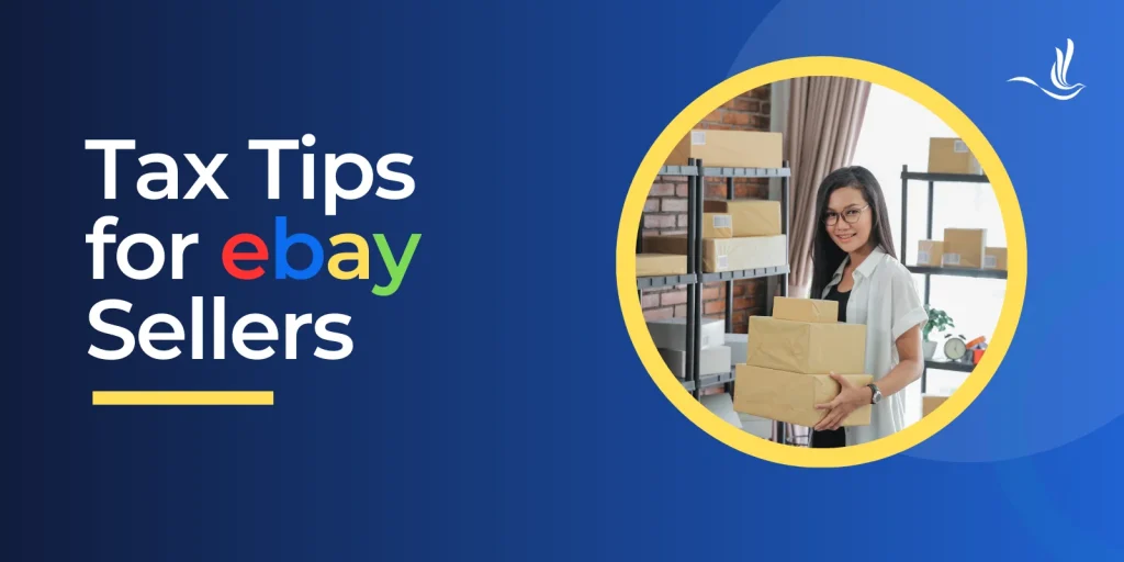 Tax Tips for eBay Sellers