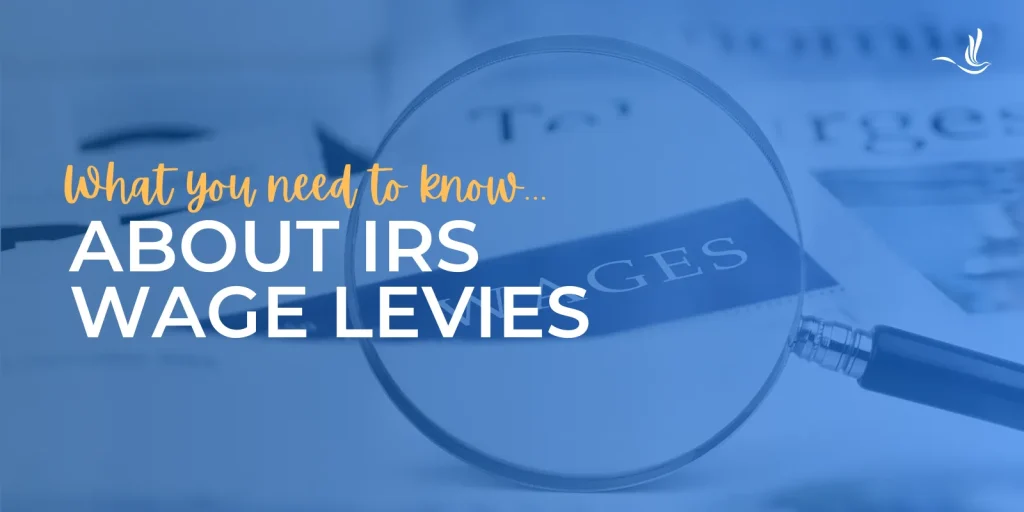 What You Need to Know About IRS Wage Levies 