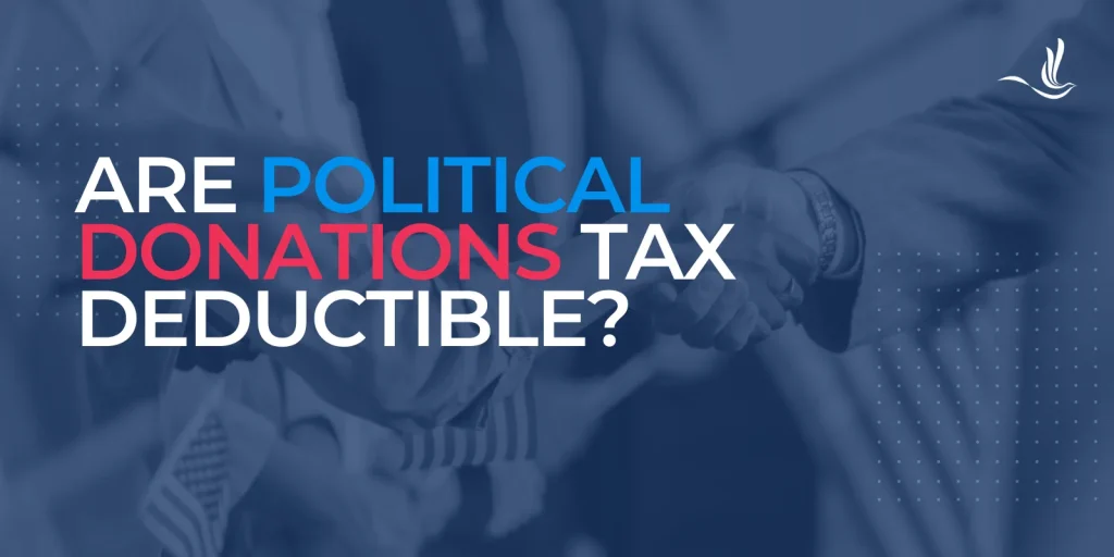 Are Political Donations Tax Deductible?
