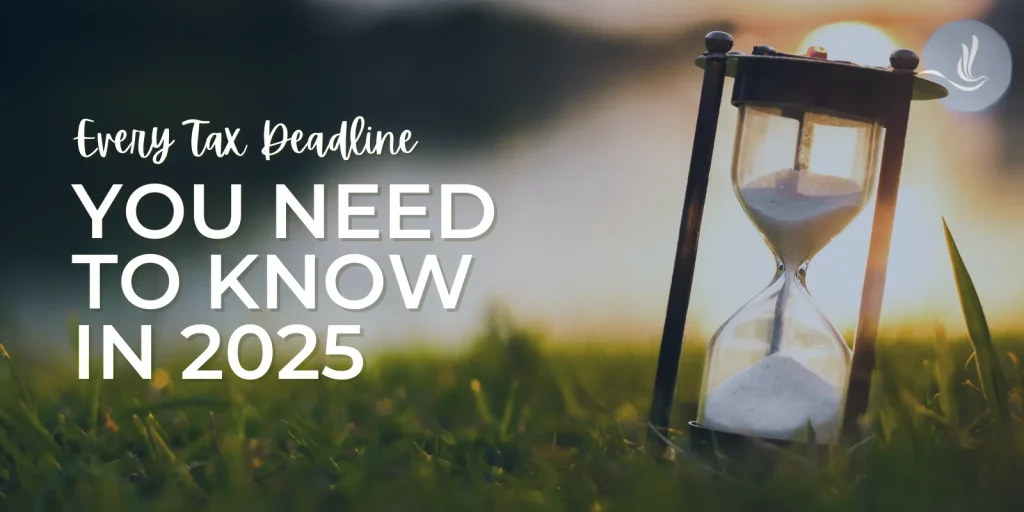 Every Tax Deadline You Need to Know in 2025 