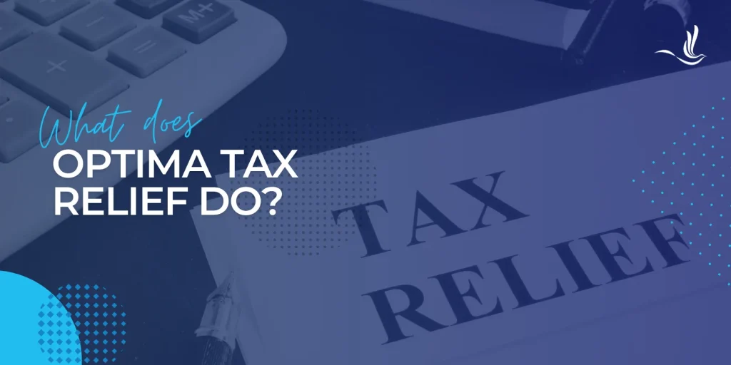 What Does Optima Tax Relief Do?