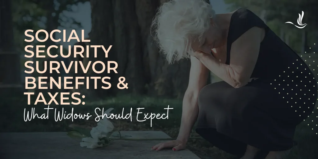 Social Security survivor benefits and taxes