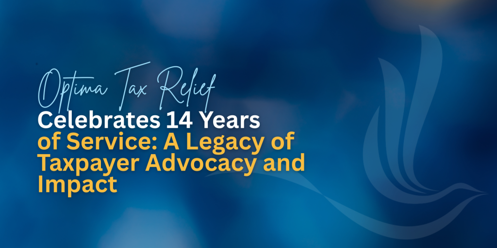 Optima Tax Relief Celebrates 14 Years of Service: A Legacy of Taxpayer Advocacy and Impact