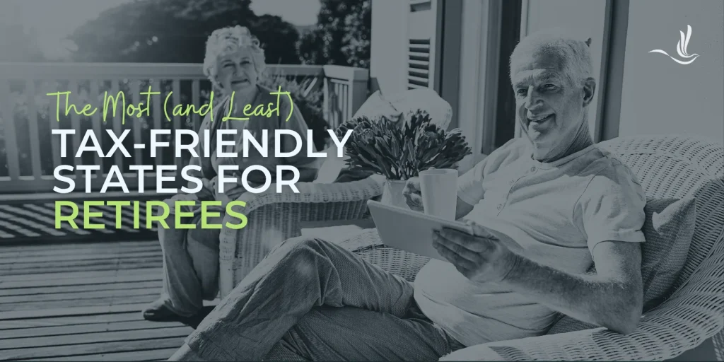 The Most (and Least) Tax-Friendly States for Retirees