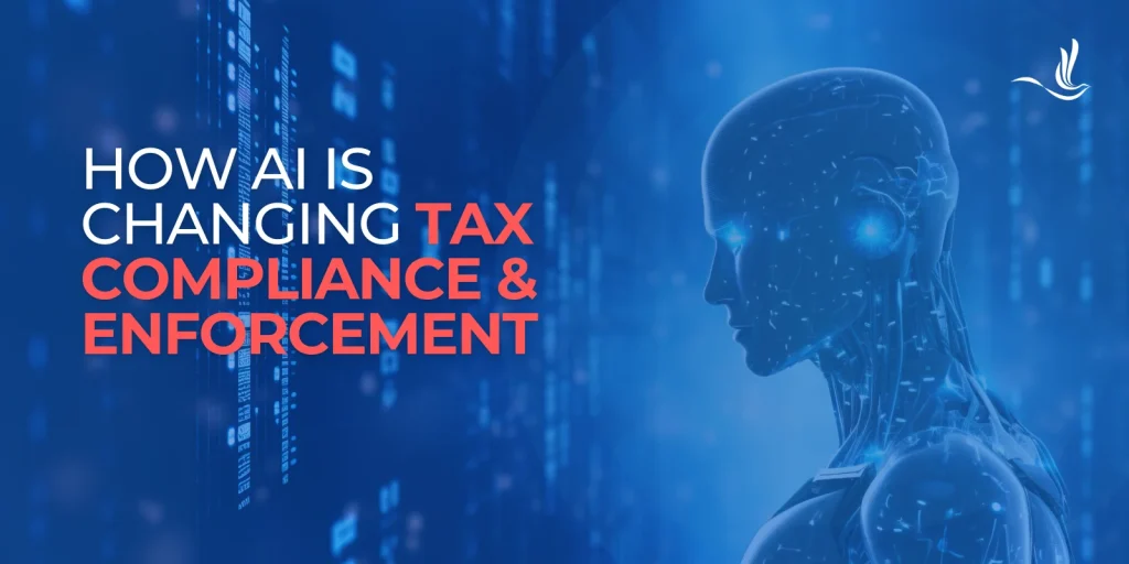 How AI Is Changing Tax Compliance and Enforcement 