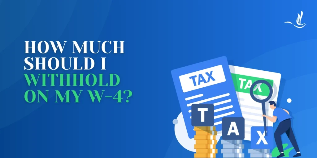 How Much Should I Withhold On My W-4?