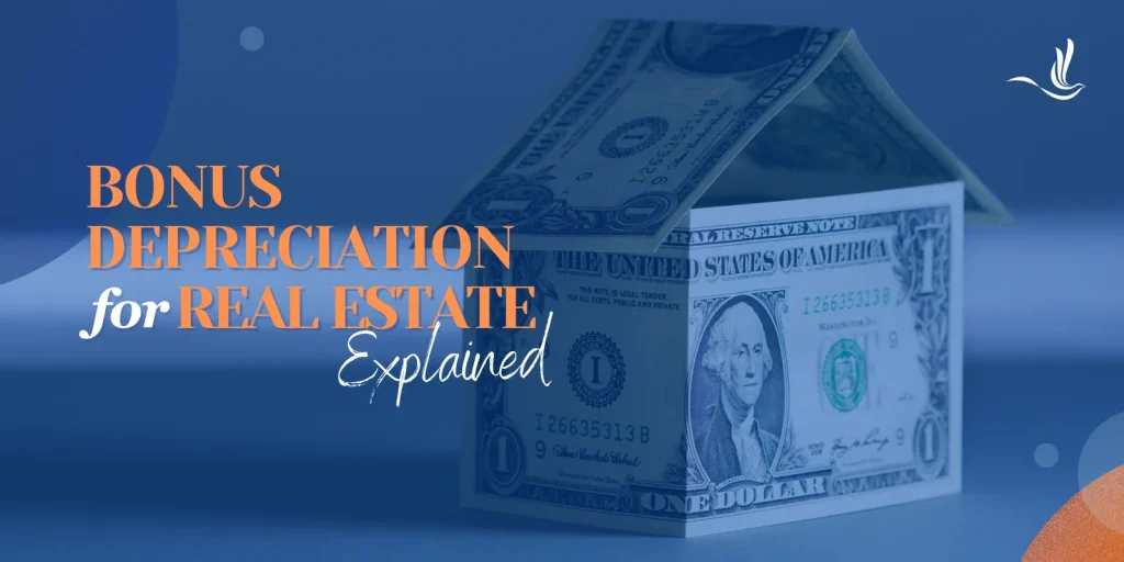 Bonus Depreciation for Real Estate Explained
